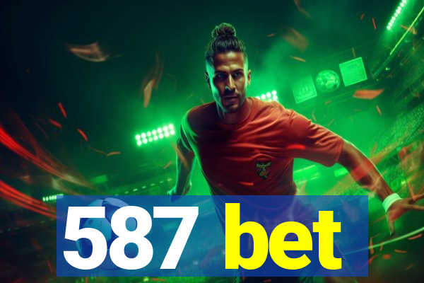 587 bet